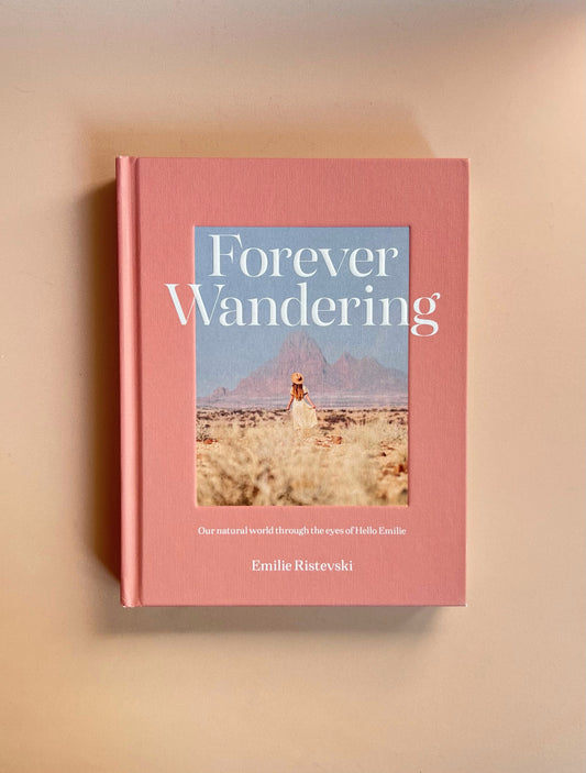 Forever Wandering by Emilie Ristevski